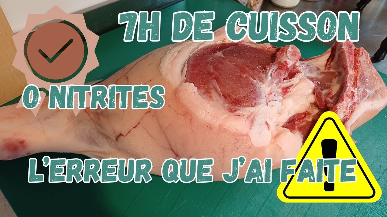 Faire son jambon blanc SANS nitrites : réussite gustative, échec technique